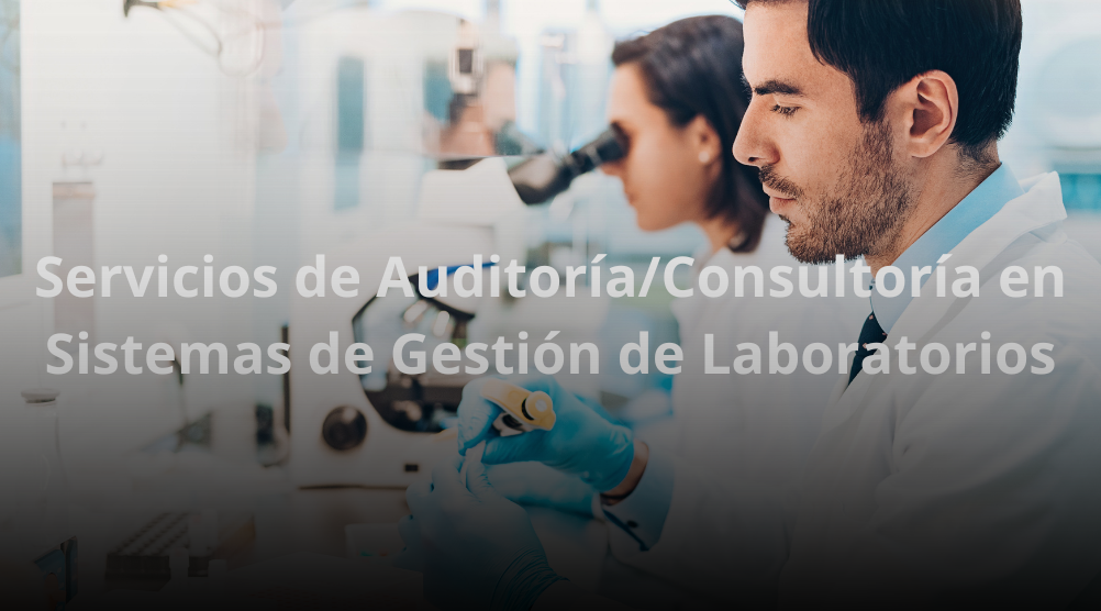 Servicios de Auditoría/Consultoría en Sistemas de Gestión de Laboratorios